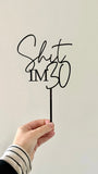 Shit im 30 Cake Topper