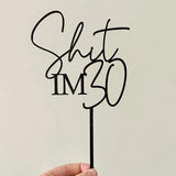 Shit im 30 Cake Topper