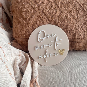 One more to adore plaque (acrylic + acrylic)