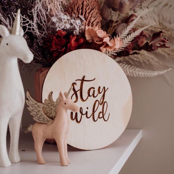 Stay wild plaque