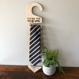 You’re the man tie hanger