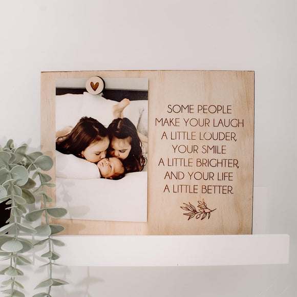 “Some people” quote photo frame
