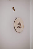Stay wild plaque